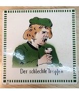 Antique German 6&quot; Ceramic Trivet Der schlechte Tropfen &quot;The Bad Drop&quot; TB... - $56.24