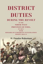 District Duties During the Revolt: In the North-West Provinces of India, in 1857 - £19.61 GBP