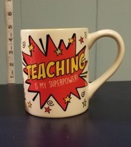 Teachers Gift Coffee Mug Teaching Is My Superpower Cup Our Name Is Mud - $7.79