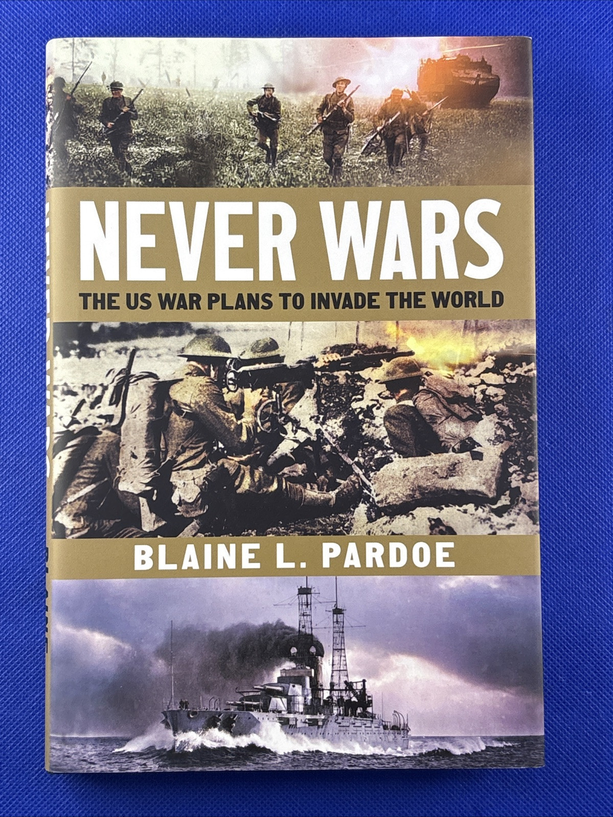 Never Wars : The US Plans to Invade the World by Blaine L. Pardoe 2014 - £9.65 GBP
