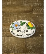 Garden Decor Painted Rock What A Wonderful World - $11.76