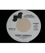 Bobby Sherman Our Last Song Together Sunshine Rose 45 Prm Record Janus 2... - $528.77 MXN