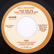 Lobo – Where Were You When I Was Falling In Love/I Don&#39;t - 1979 45 rpm MCA-41065 - £3.41 GBP