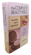 Paula Begoun The Complete Beauty Bible : The Ultimate Guide To Smart Beauty 1st - £38.20 GBP
