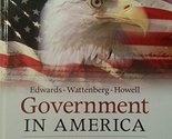 Government in America (17th Edition) [Hardcover] Edwards; Wattenberg; Ho... - $19.59