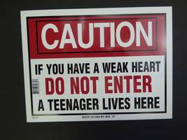 If you have a weak heart DO NOT ENTER Teenager lives Here Funny Sign 9&quot;x12&quot; N31 - £3.98 GBP