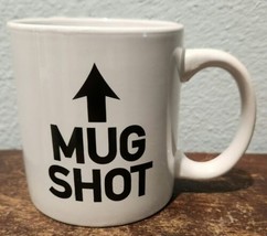 Mug Shot Coffee Tea Mug Cup Gift Office Work-SHIPS in 24 HOURS - $14.75