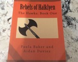 Rebels of Halklyen: The Hawks: Book One. 1 Of 8 Advance Reader Copy Sign... - $29.69