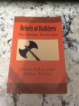 Rebels of Halklyen: The Hawks: Book One. 1 Of 8 Advance Reader Copy Sign... - £23.39 GBP