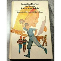 Inspiring Stories for Young Latter-Day Saints LDS 1975 1st Ed Leon Hartshorn - £7.92 GBP