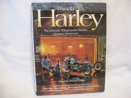 This Old Harley Ultimate Tribute to the World&#39;s Greatest Motorcycle HC V... - £12.56 GBP