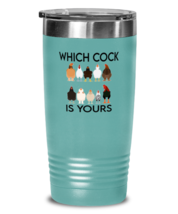 Chickens Tumbler Which Cock Is Yours Teal-T-20oz  - £22.77 GBP