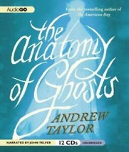 The Anatomy of Ghosts, Taylor, Andrew, New Book - £19.40 GBP