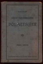 Kroatisch-Serbischer Dolmetscher Handbuch 1911 Franz Klaic Dictionary - £77.66 GBP