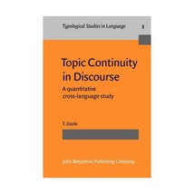 Topic Continuity in Discourse: A Quantitative Cross-Language Study Talmy... - $60.00