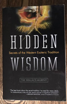 Hidden Wisdom: The Secrets of the Western Esoteric Tradition, Wallace-Mu... - $11.88