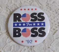 Ross Perot Button Pin 1992 Presidential Race Ross for Boss - £9.74 GBP