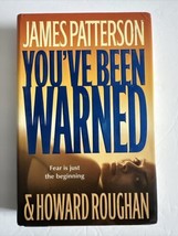 You&#39;ve Been Warned by James Patterson and Howard Roughan 2007 Hardcover - £3.17 GBP