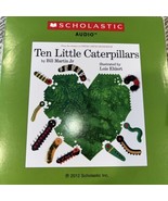 Scholastic Ten Little Caterpillars (2012 Audio CD) Bill Martin Jr Lois E... - £31.27 GBP