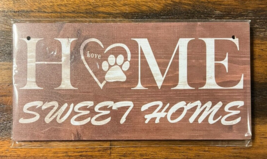 Home Sweet Home - Wood Sign With Paw Print &amp; Heart Vintage Novelty Sign NEW! - £3.87 GBP