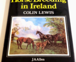 HORSE BREEDING IN IRELAND (Colin Lewis, 1980, 1st Edition) HC/DJ Equestr... - $24.99