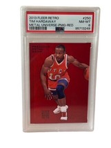 Tim Hardaway Precious Metal Gem PMG 2013 Fleer Metal RED /150 PSA 8 Pop 2 Insert - $742.50