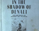 [Advance Uncorrected Proofs] In the Shadow of Denali by Jonathan Waterma... - £8.93 GBP
