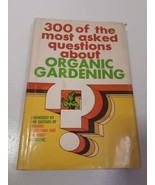 VTG 1972 300 Of The Most Asked Questions About Organic Gardening Hardcov... - £7.78 GBP