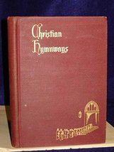 Christian Hymnways: A Collection Of Hymns And Worship Materials For The Church S - £3.39 GBP