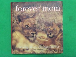 Forever Mom By Anne Howard - Hardcover - 1st Edition - Inspiration On Motherhood - £11.76 GBP