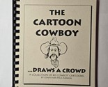 The Cartoon Cowboy Draws A Crowd Collection Of 40 Cartoons Jonathan Paul... - $29.69