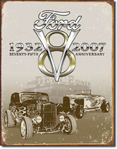 Ford 1932-2007 V9 Ford Deuce 75th Anniversary Metal Sign - £16.43 GBP