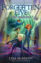 Rebel Undercover (Forgotten Five, Bk. 3) by Lisa McMann Hardcover NEW Free Ship - $11.45