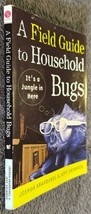 A Field Guide to Household Bugs: It&#39;s a Jungle in Here - Paperback Book - £3.10 GBP