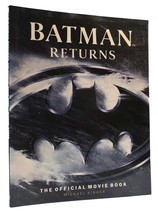 Michael Singer BATMAN RETURNS The Official Movie Book 1st Edition 1st Printing - $119.94