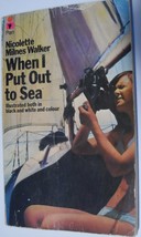 When I Put Out To Sea 1972 Softcover Book Nicolette Milnes Walker Printe... - $25.50 CAD