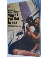 When I Put Out To Sea 1972 Softcover Book Nicolette Milnes Walker Printe... - $25.61 CAD