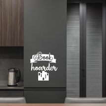 Book Hoarder Vinyl Decal Sticker Custom Wall Mural Art Decor Quotes Vers... - $9.79