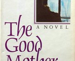 The Good Mother by Sue Miller / 2000 Hardcover Book Club Edition - $2.27