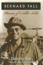 Bernard Fall: Memories of a Soldier-Scholar [Hardcover] Fall, Dorothy - £23.66 GBP