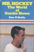Mr. Hockey The World Of Gordie Howe Book - £7.01 GBP
