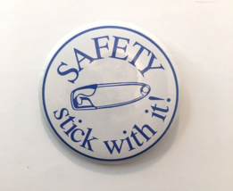 SAFETY Stick With It! Vintage Pin Button 2.25&quot; Blue and White - £7.84 GBP
