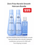 Zero Frizz Keratin Haircare Bundle – Shampoo, Conditioner &amp; Serum |Free ... - $99.00