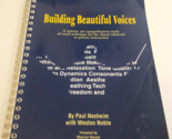Building Beautiful Voices- DIRECTOR&#39;S EDITION Nesheim CHORAL VOCAL TRAIN... - $31.49