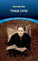 Three Lives (Dover Thrift Editions: Classic Novels) [Paperback] Gertrude Stein - £2.34 GBP