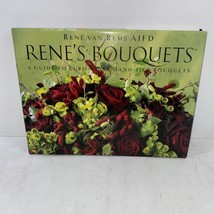 Rene&#39;s Bouquets A Guide to Euro-Style Hand-Tied Bouquets SIGNED Rene Van Rems HC - £32.06 GBP