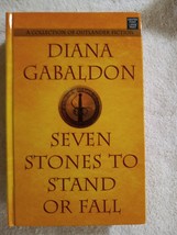 Seven Stones to Stand or Fall by Diana Gabaldon (2017, Outlander, Large Print) - £12.05 GBP