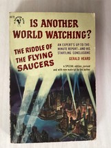 Is Another World Watching? The Riddle Of The Flying Saucers - Gerald Heard - Ufo - £7.95 GBP