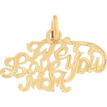 14K Yellow Gold We Love You Mom Charm Jewelry 11.5mm - £40.97 GBP