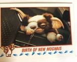 Gremlins 2 The New Batch Trading Card 1990  #32 Birth Of The New Mogwai - $1.97